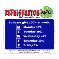 Funny Refrigerator Magnet, Always Give 100% At Work, 5" x 3"