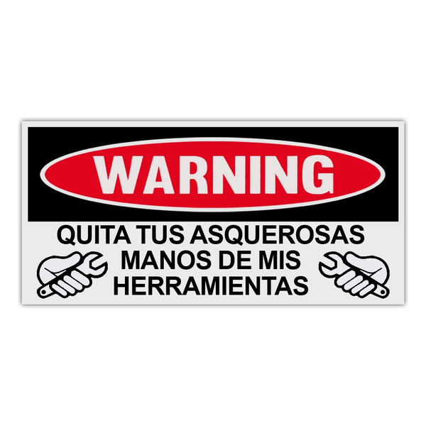 Funny Warning Sticker - Keep Your Dick Beaters Off My Tools (Spanish)