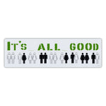Bumper Sticker - It's All Good 