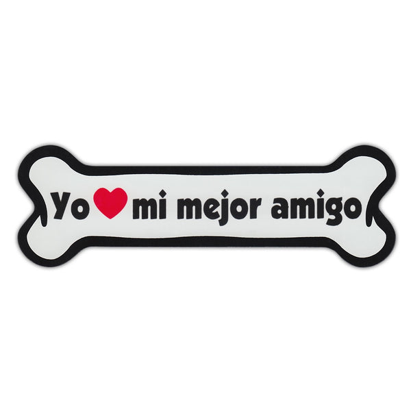 Dog Bone Magnet - Yo Amor Mi Mejor Amigo
