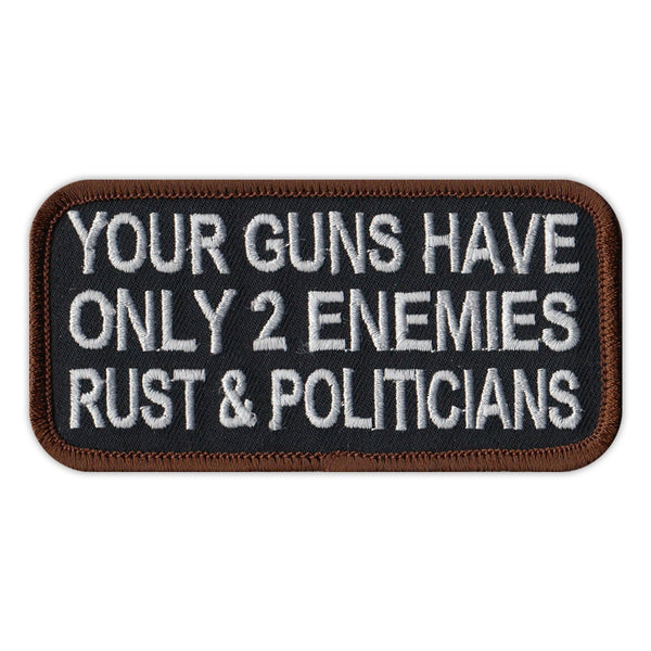 Patch - Your Guns Have Only 2 Enemies - Rust & Politicians