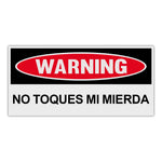 Funny Warning Sticker - Don't Touch My Shit (Spanish Version)