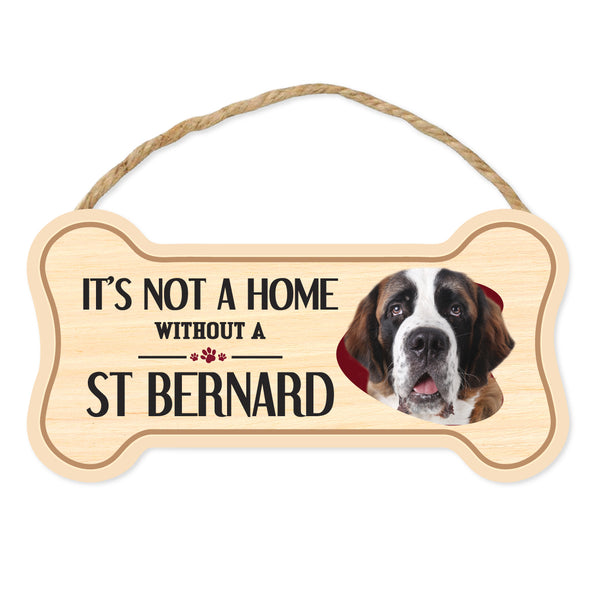 Bone Shape Wood Sign - It's Not A Home Without A St. Bernard (10" x 5")