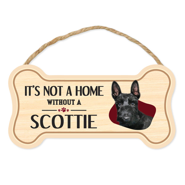 Bone Shape Wood Sign - It's Not A Home Without A Scottie (10" x 5")