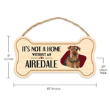 Sign, Wood, Dog Bone, It's Not A Home Without An Airedale Terrier, 10" x 5"
