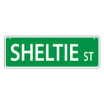 Novelty Street Sign - Sheltie Street (Shetland Sheepdog)