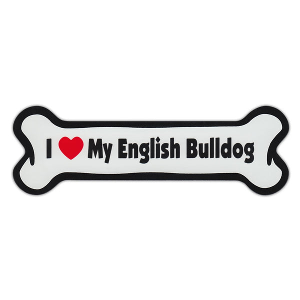 Dog Bone Magnet - I Love My English Bulldog