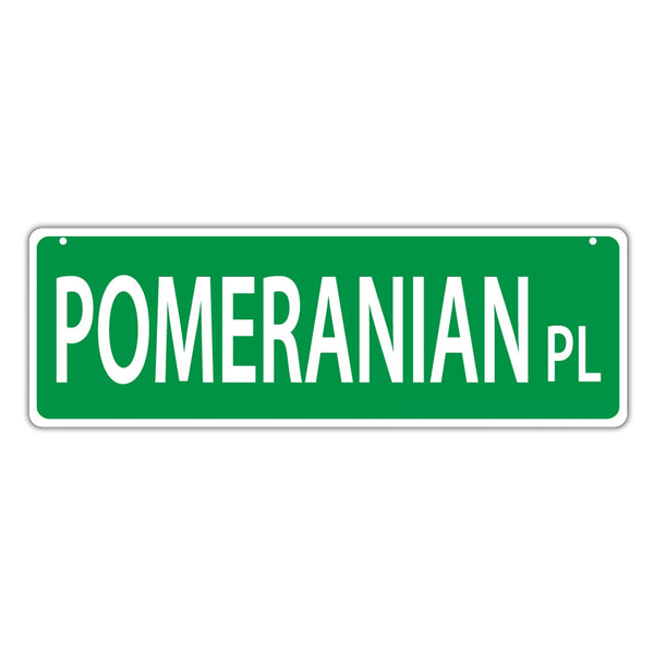 Novelty Street Sign - Pomeranian Place