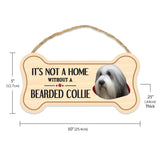Sign, Wood, Dog Bone, It's Not A Home Without A Bearded Collie, 10" x 5"