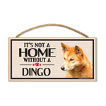 Wood Sign - It's Not A Home Without A Dingo