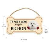 Sign, Wood, Dog Bone, It's Not A Home Without A Bichon Frise, 10" x 5"