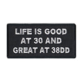 Patch - Life Is Good At 30 And Great At 38DD