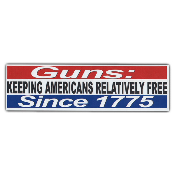 Bumper Sticker - GUNS: Keeping Americans Relatively Free Since 1775 