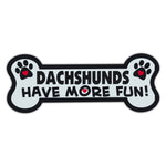 Dog Bone Magnet - Dachshunds Have More Fun!