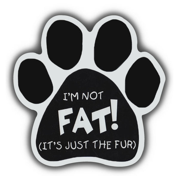 Paw Magnet - I'm Not Fat! (It's Just The Fur)