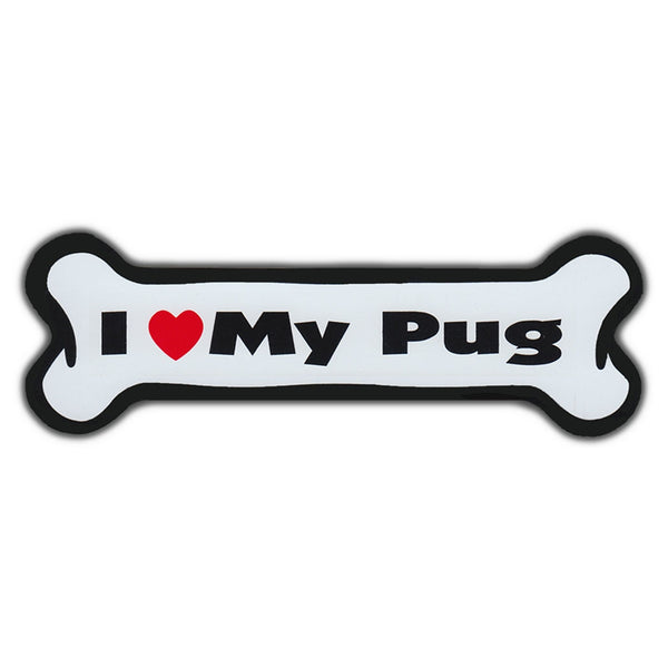 Dog Bone Magnet - I Love My Pug