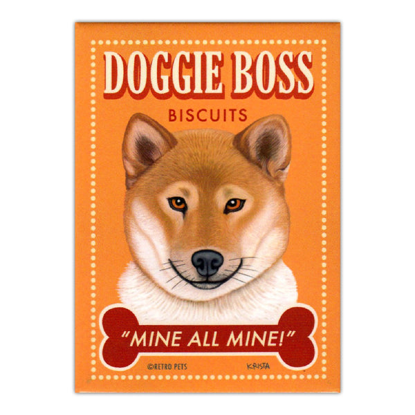 Refrigerator Magnet - Doggie Boss Biscuits Mine All Mine