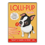 Refrigerator Magnet - Lolli-Pup Candy, Boston Terrier