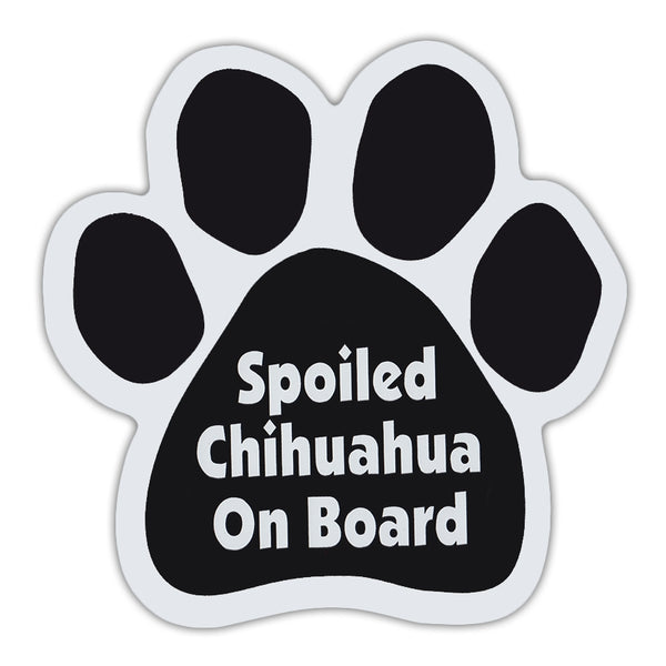 Dog Paw Magnet - Spoiled Chihuahua On Board
