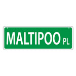 Novelty Street Sign - Maltipoo Place