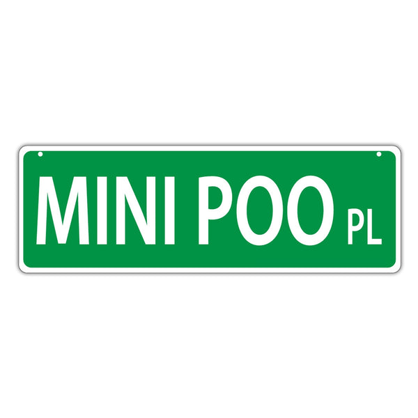 Novelty Street Sign - Mini Poo Place (Miniature Poodle)