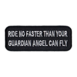 Patch - Ride No Faster Than Your Guardian Angel Can Fly