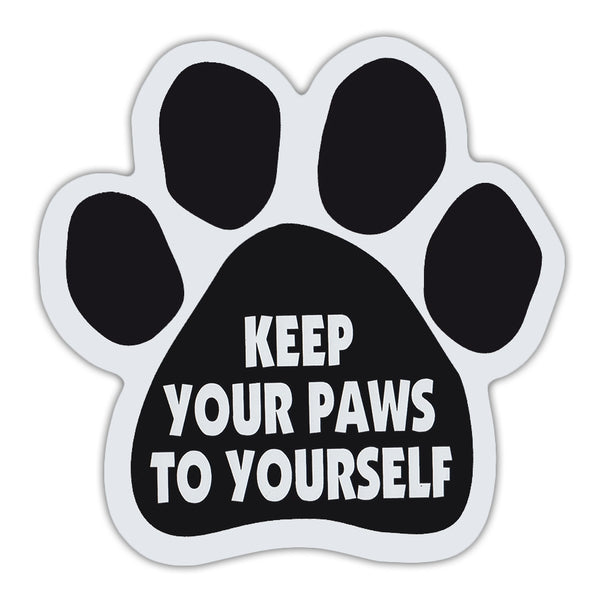 Dog Paw Magnet - Keep Your Paws To Yourself