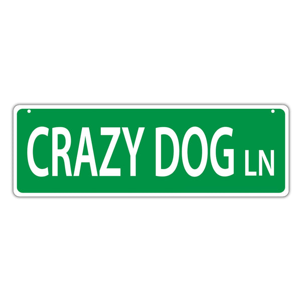 Street Sign - Crazy Dog Lane
