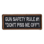 Patch - Motorcycle Biker Jacket/Vest Patch - Gun Safety Rule #1 "Don't Piss Me Off"! 