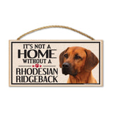 Wood Sign - It's Not A Home Without A Rhodesian Ridgeback