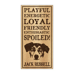Wood Sign - Spoiled Jack Russell