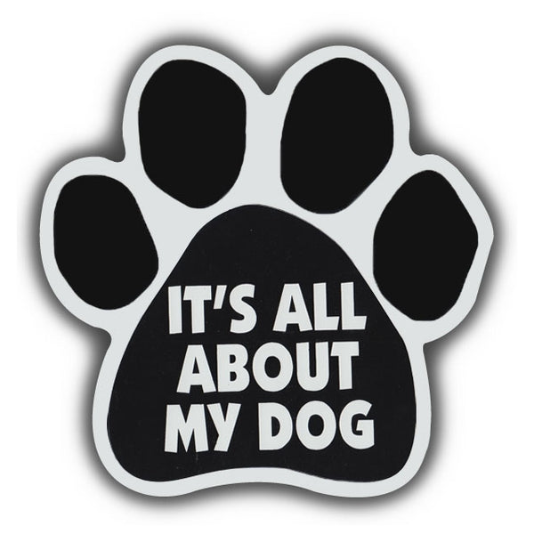 Dog Paw Magnet - It's All About My Dog