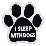 Dog Paw Magnet - I Sleep With Dogs
