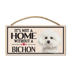 Wood Sign - It's Not A Home Without A Bichon