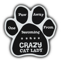 Cat Paw Magnet - One Paw Away From Becoming A Crazy Cat Lady