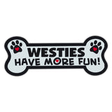 Dog Bone Magnet - Westies Have More Fun!