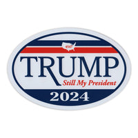 Oval Magnet - Donald Trump 2024, Still My President (6" x 4")