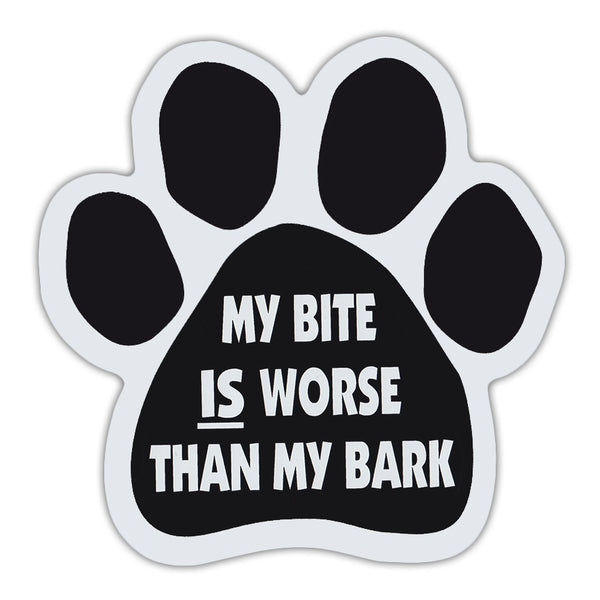 Dog Paw Magnet - My Bite Is Worse Than My Bark