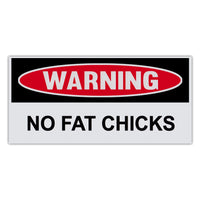 Funny Warning Sticker - No Fat Chicks
