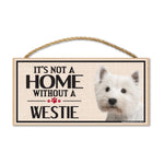 Wood Sign - It's Not A Home Without A Westie
