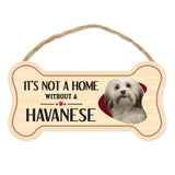 Bone Shape Wood Sign - It's Not A Home Without A Havanese (10" x 5")