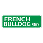 Street Sign - French Bulldog Freeway