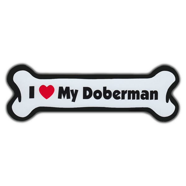 Dog Bone Magnet - I Love My Doberman