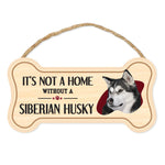 Bone Shape Wood Sign - It's Not A Home Without A Siberian Husky (10" x 5")