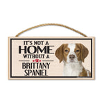 Wood Sign - It's Not A Home Without A Brittany Spaniel