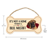 Sign, Wood, Dog Bone, It's Not A Home Without A Bullmastiff, 10" x 5"