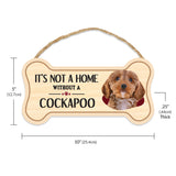 Sign, Wood, Dog Bone, It's Not A Home Without A Cockapoo (Cocker Spaniel, Poodle), 10" x 5"