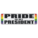 Bumper Sticker - Pride In My President 