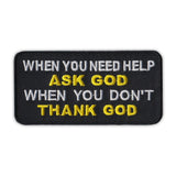 Patch - When You Need Help Ask God When You Don't Thank God