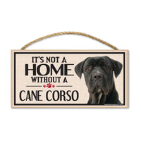 Wood Sign - It's Not A Home Without A Cane Corso